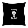 mummy to be Throw Pillow