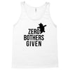 zero bothers given Tank Top