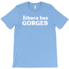 ithaca has gorges T-Shirt
