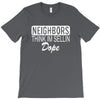 neighbors T-Shirt