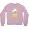 im with stupid Crewneck Sweatshirt