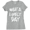 waht a lovely day Ladies Fitted T-Shirt