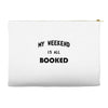 my weekend is all booked (2) Accessory Pouches