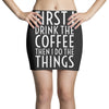first i drink the coffee Mini Skirts