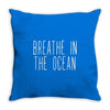 breath in the ocean Throw Pillow