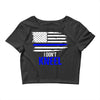i don't kneel   patriotic stand for the flag, kneel for the dead Crop Top