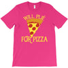 will plie for pizza T-Shirt