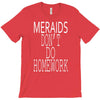 mermaids dont do homework T-Shirt