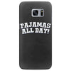 pajamas all day Samsung Galaxy S7 Edge