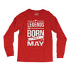 legends are born in may Long Sleeve Shirts