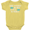 and though she be but little, she is fierce Baby Onesie