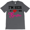 i'm her bestie T-Shirt