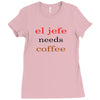 el jefe needs coffee Ladies Fitted T-Shirt