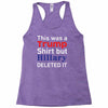 this was a trump shirt but hillary deleted it Racerback Tank