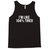 tired af sleeper Tank Top