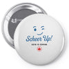 Scheer Up! 2019 is Coming Pin-back button