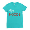 live noods Ladies Fitted T-Shirt