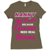 nanny was created because grandkids t shirt Ladies Fitted T-Shirt