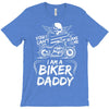You Cant Scare Me I am Biker Daddy T-Shirt