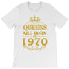 queens are born in 1970 T-Shirt