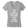 THEY DONT KNOW THAT WE KNOW THEY KNOW WE KNOW Women's V-Neck T-Shirt
