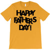happy father&rsquo;s day T-Shirt