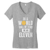 be an eleven Women's V-Neck T-Shirt