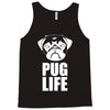pug life dog Tank Top