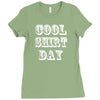 cool shirt day Ladies Fitted T-Shirt