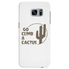 go climb a cactus Samsung Galaxy S7 Edge