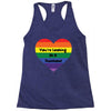 You're Looking At A Rainbow Racerback Tank