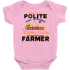 I Was Once A Polite Well Mannered Young Lady And The I Became A Farmer Baby Bodysuit