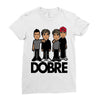 dobre twins dobre brother Ladies Fitted T-Shirt