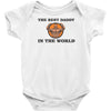 the best daddy in the world Baby Onesie