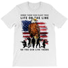Honor Those Who Place Their Life On The Line T-Shirt