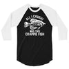 all i caught was this crappie fish 3/4 Sleeve Shirt