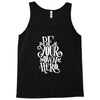 be your own hero Tank Top