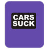 cars suck Mousepad