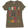 let's fall in love Ladies Fitted T-Shirt
