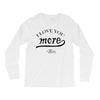 i love you more mom Long Sleeve Shirts