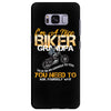 I'm A Nice Biker Grandpa So If I'm An Asshole To You You Need To Ask Y Samsung Galaxy S8 Plus