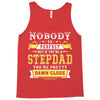 Nobody Is Perfect But If You Are A Stepdad You Are Pretty Damn Close Tank Top