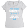 I'm Your Father's Day Gift Mom Says You're Welcome Baby Boy Women's Triblend Scoop T-shirt