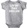 livin the dream Baby Onesie