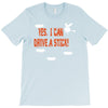 yes i can drive a stick T-Shirt