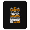My Daughter Is Super Awesome Her Mother Mousepad