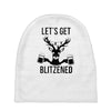 let's get blitzened Baby Beanies