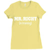 mr right in training Ladies Fitted T-Shirt