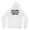 this is what awesome looks like Hoodie