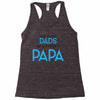 Only the Best Dads get Promoted to Papa Racerback Tank